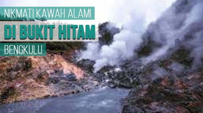 Nikmati Kawah Alami di Bukit Hitam Bengkulu ada nuansa mistis