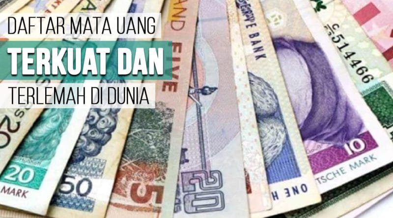 LENGKAP! Daftar Mata Uang Terkuat dan Terlemah di Dunia, Sayang Rupiah Masuk Kategori Ini