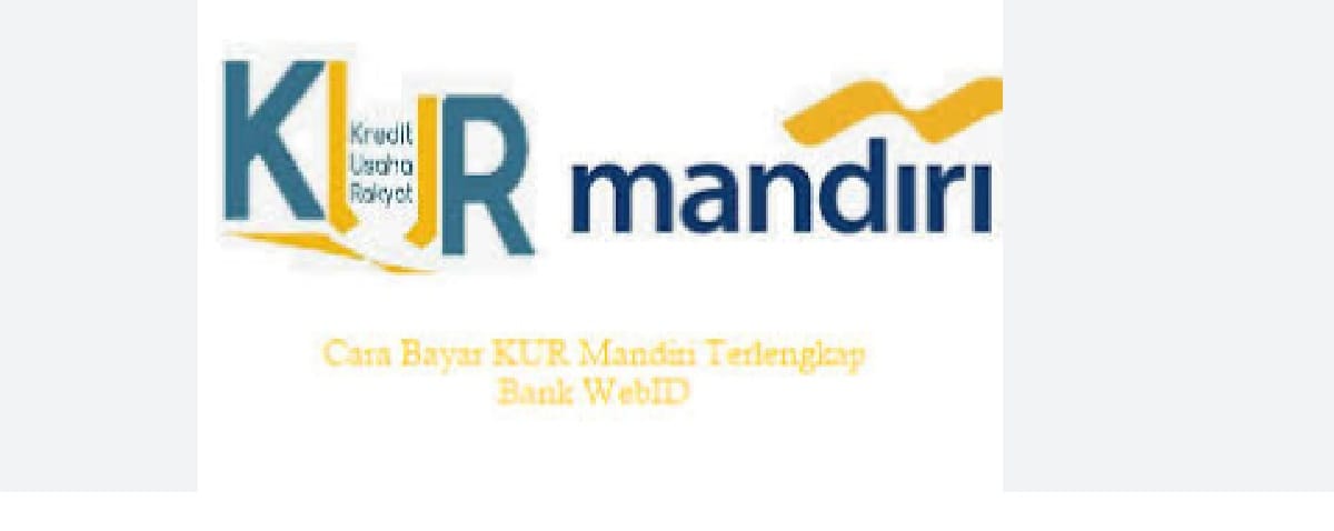 TERKINI! KUR Mandiri Agustus 2023 Pinjaman Rp90.000.000 Cicilan Rp1 Jutaan