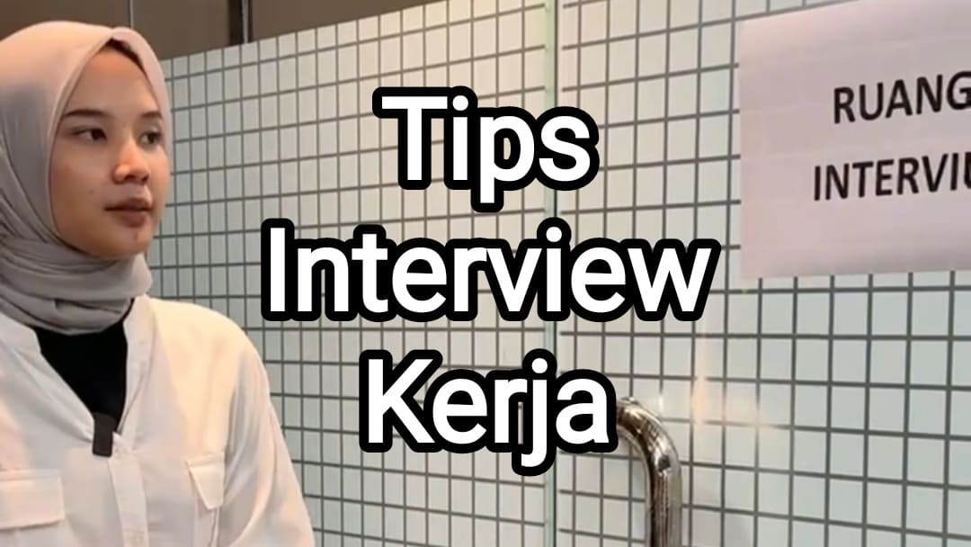 Tips Interview Kerja untuk mengatasi ketegangan