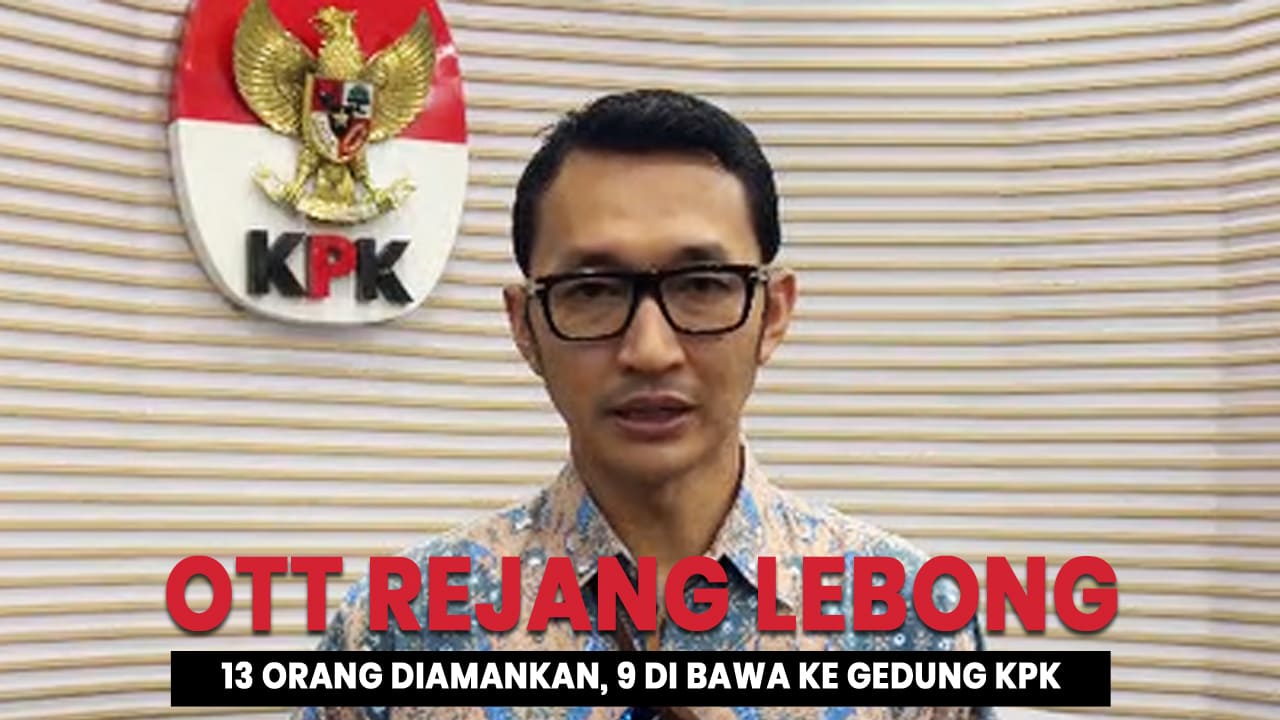 Juru bicara KPK Budi Prasetyo menyampaikan bahwa dari total 13 orang yang di amankan dari OTT di Bengkulu.