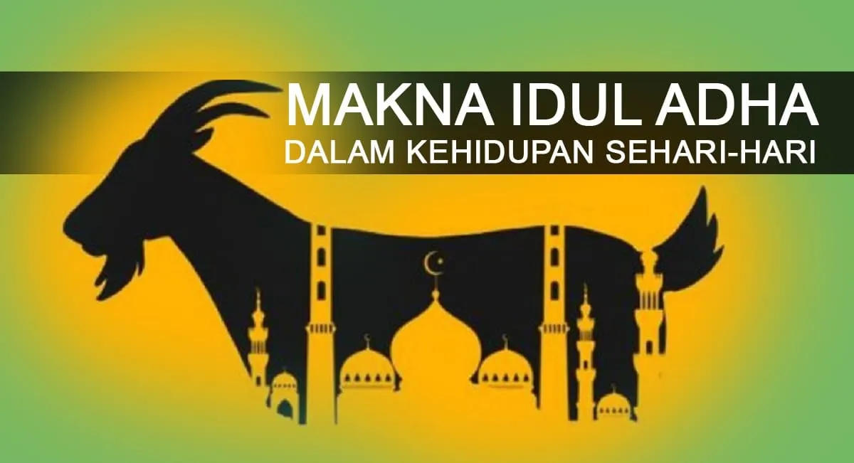 Wajib Tahu!! Makna Idul Adha Dalam Kehidupan Sehari-hari