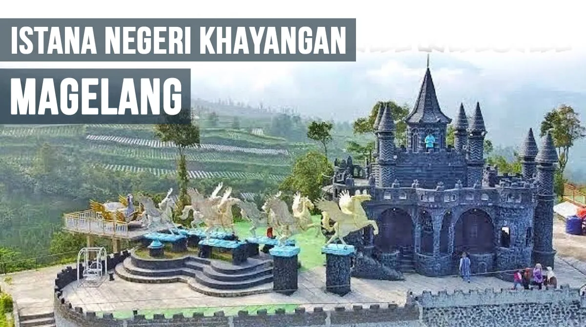 Salah satu obyek wisata yang unik adalah Istana Negeri Khayangan.