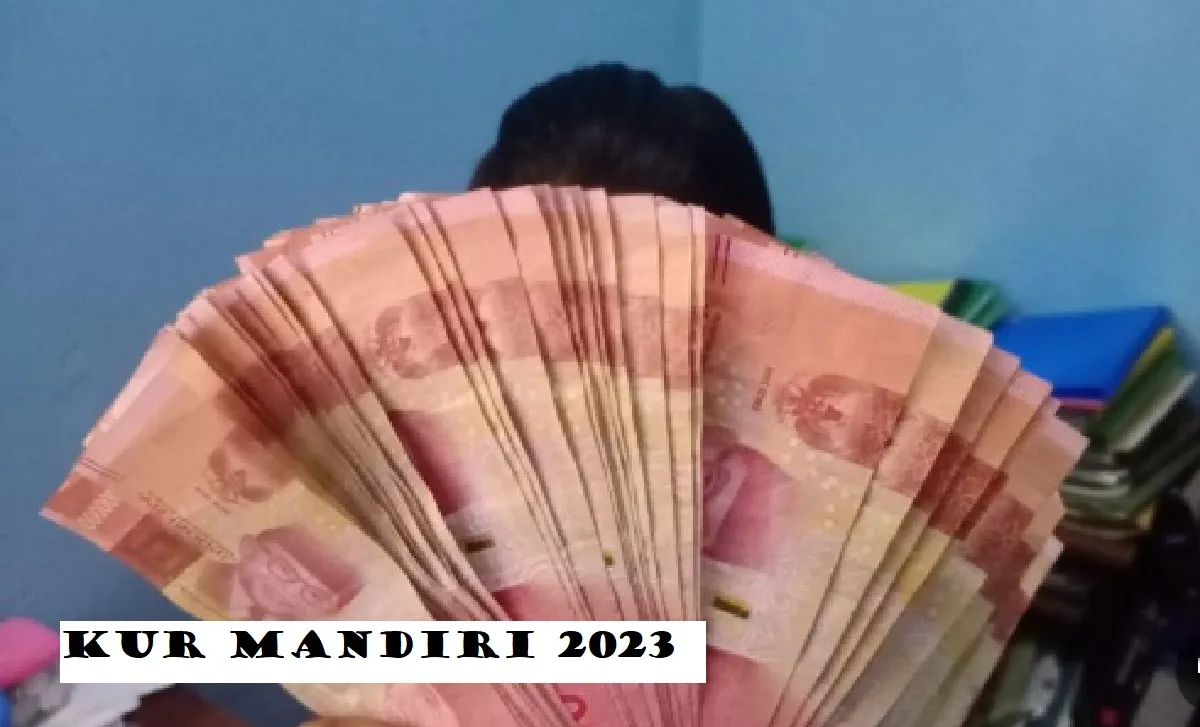 KUR Mandiri Agustus 2023 Beri Pinjaman Rp150.000.000 Cicilan Rp2 Jutaan