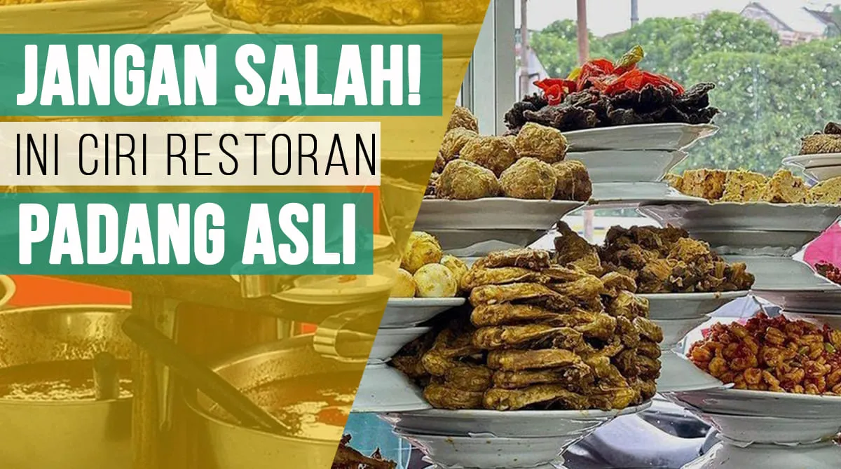 JANGAN SALAH! Ini Ciri Restoran Padang Asli