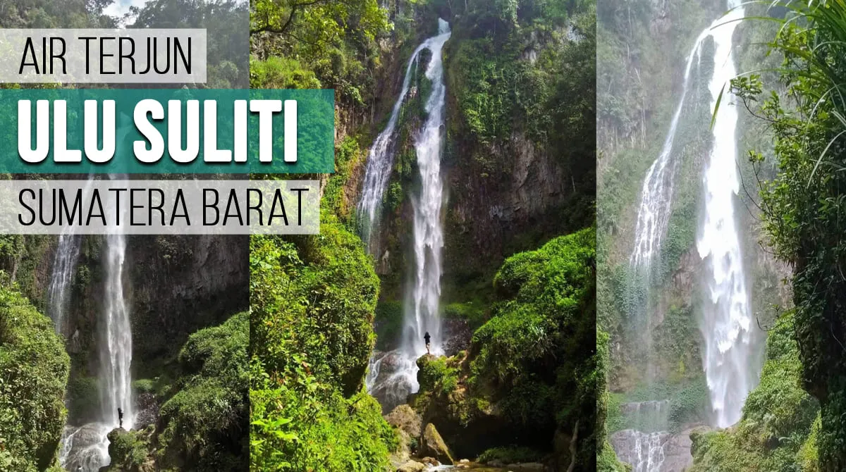 Berikut Rute Menuju Air Terjun Ulu Suliti, Jangan Lupa Bawa Barang Ini