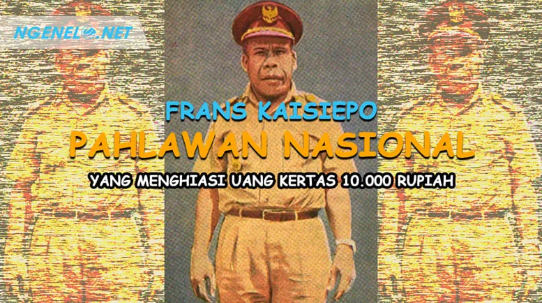 Frans Kaisiepo - Pahlawan Nasional yang Menghiasi Uang Kertas 10.000 Rupiah