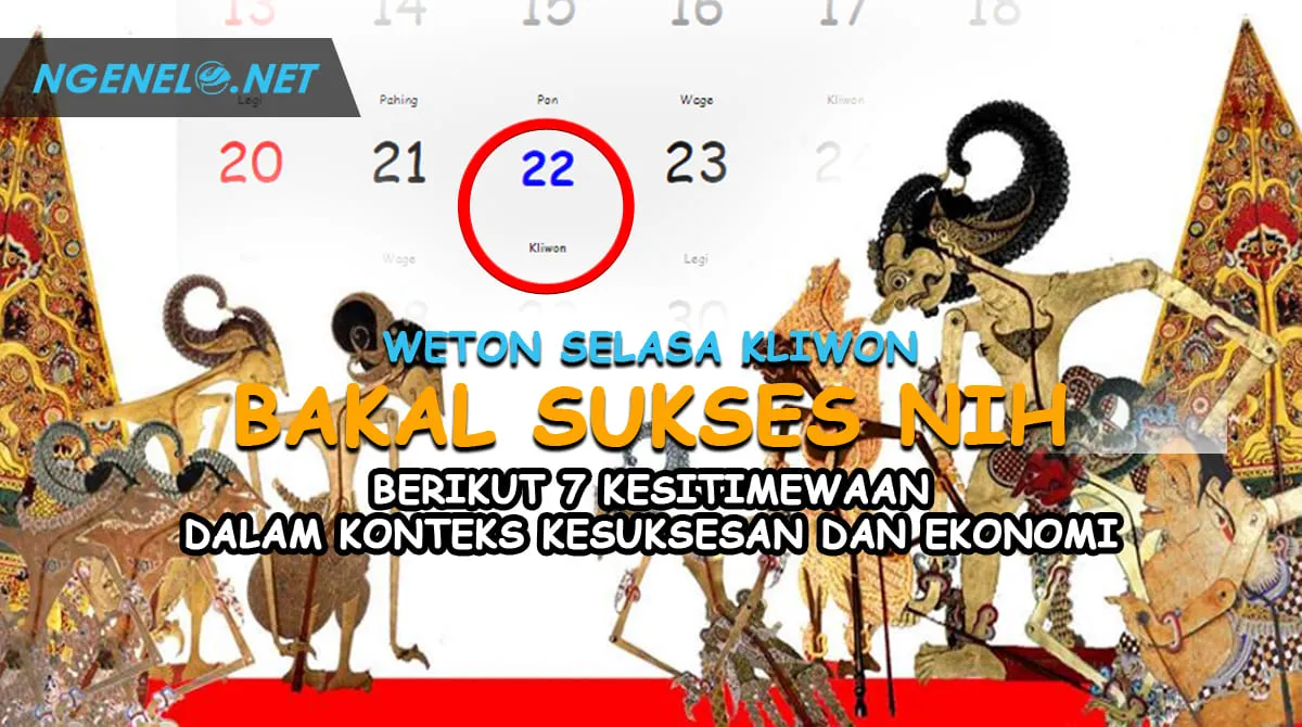 Weton Selasa Kliwon Bakal Sukses Nih, Berikut 7 Keistimewaan Dalam Konteks Kesuksesan dan Ekonomi