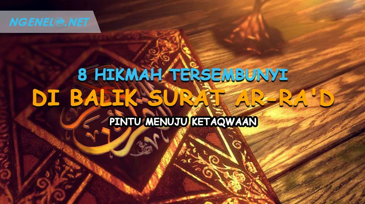 8 Hikmah Tersembunyi di Balik Surat Ar-Ra'd - Pintu Menuju Ketaqwaan