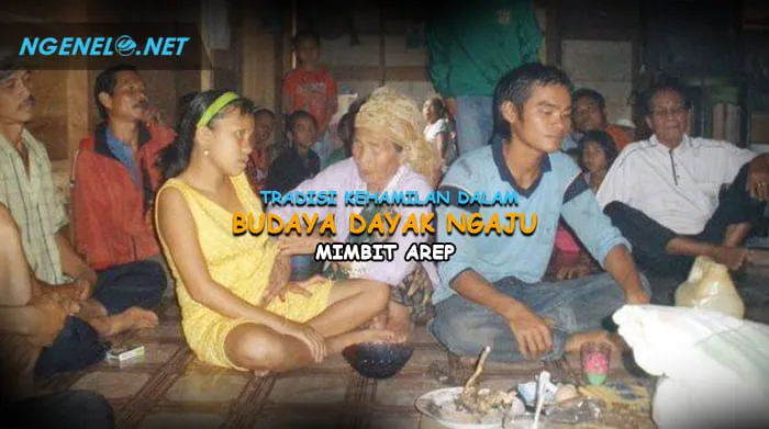 Tradisi Kehamilan dalam Budaya Dayak Ngaju, Mimbit Arep