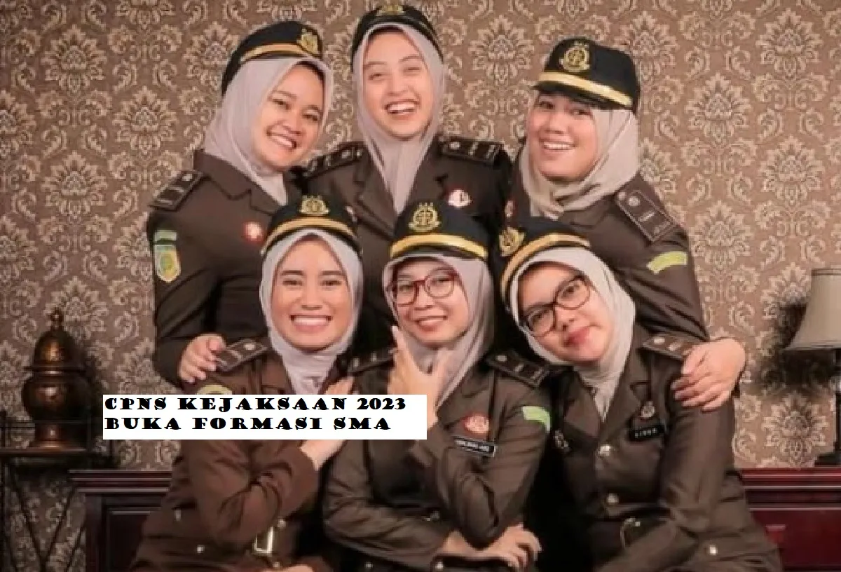 Buat Lulusan SMA Sederajat! Ini Formasi Lengkap CPNS 2023 Kejaksaan, Syarat dan Cara Daftar