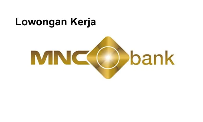PT Bank MNC Internasional Tbk saat ini sedang membuka lowongan kerja.