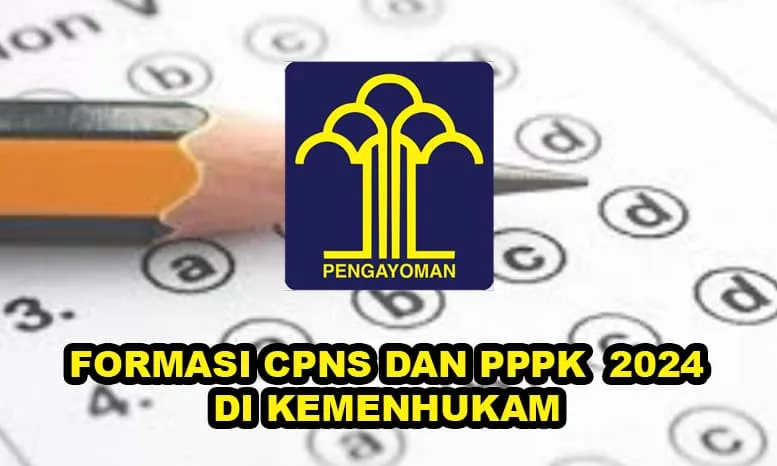 Formasi CPNS dan PPPK di Kemenhukam tahun 2024.
