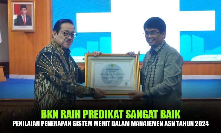 BKN Dinobatkan sebagai Penerima Predikat Sangat Baik dalam Penilaian Sistem Merit Manajemen ASN Tahun 2024.