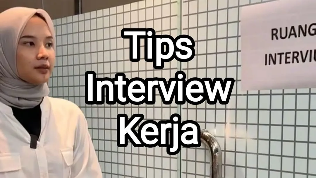 Tips Interview Kerja untuk mengatasi ketegangan