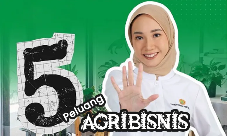 5 Peluang Agribisnis Rekomendasi Kementan