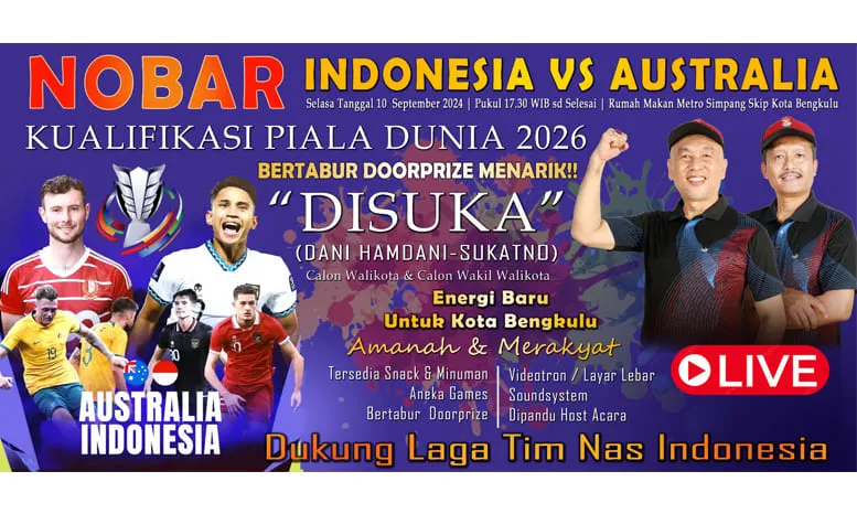 Untuk memperkuat Soliditas dan Semangat Tim Pemenangan DISUKA Siap Gelar Nobar Indonesia Vs Australia.