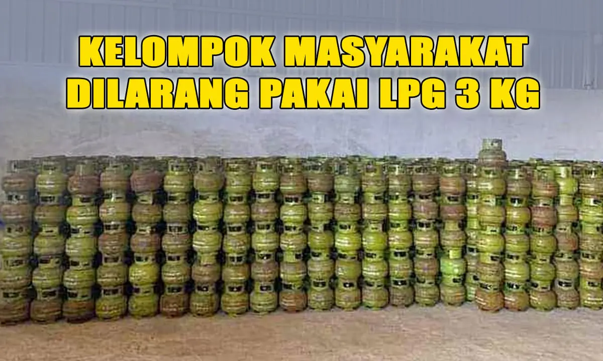 Ada beberapa kelompok masyarakat yang Dilarang Pakai LPG 3 Kg - Ngenelo.net