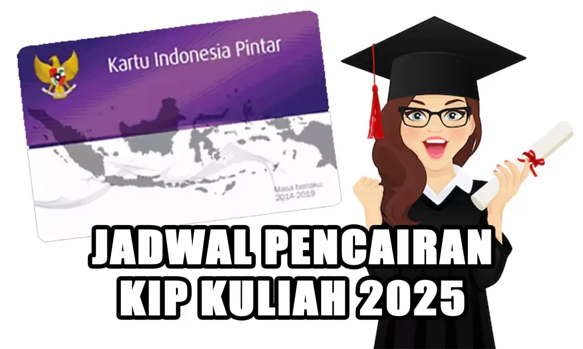 Jadwal Pencairan KIP Kuliah 2025 - Ngenelo.net