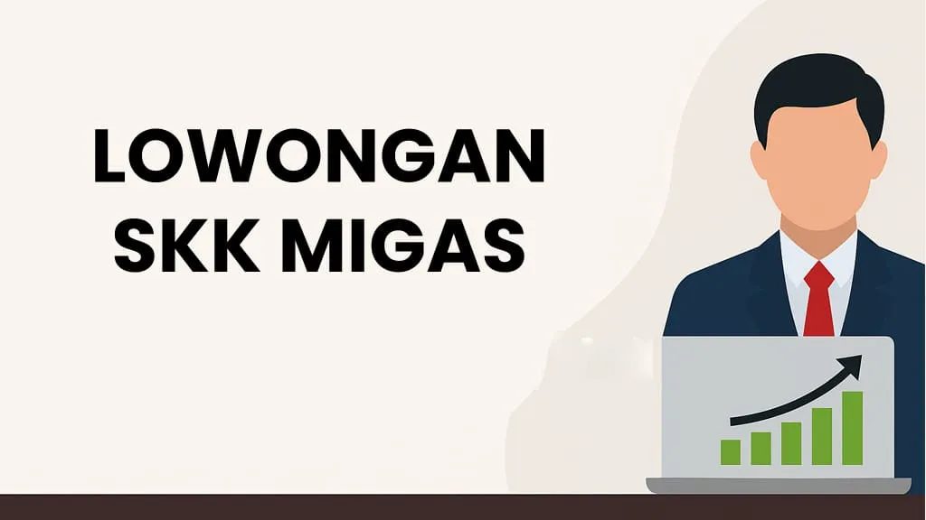 Lowongan SKK Migas. Foto: IIustrasi Ngenelo.net-